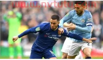 卡拉宝杯曼城vs切尔西比赛集锦(曼城与切尔西比赛结果)